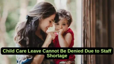 Child Care Leave Cannot Be Denied Due to Staff Shortage