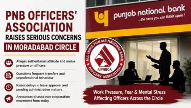 PNB Officers Allege Toxic Work Culture in Moradabad Circle