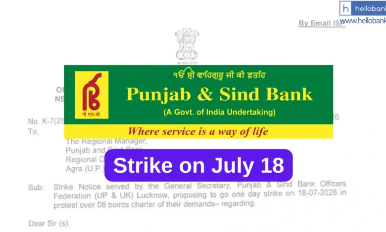 Punjab & Sind Bank Officers announce Strike on July 18 over dictatorial attitude of the management in the Agra Region
