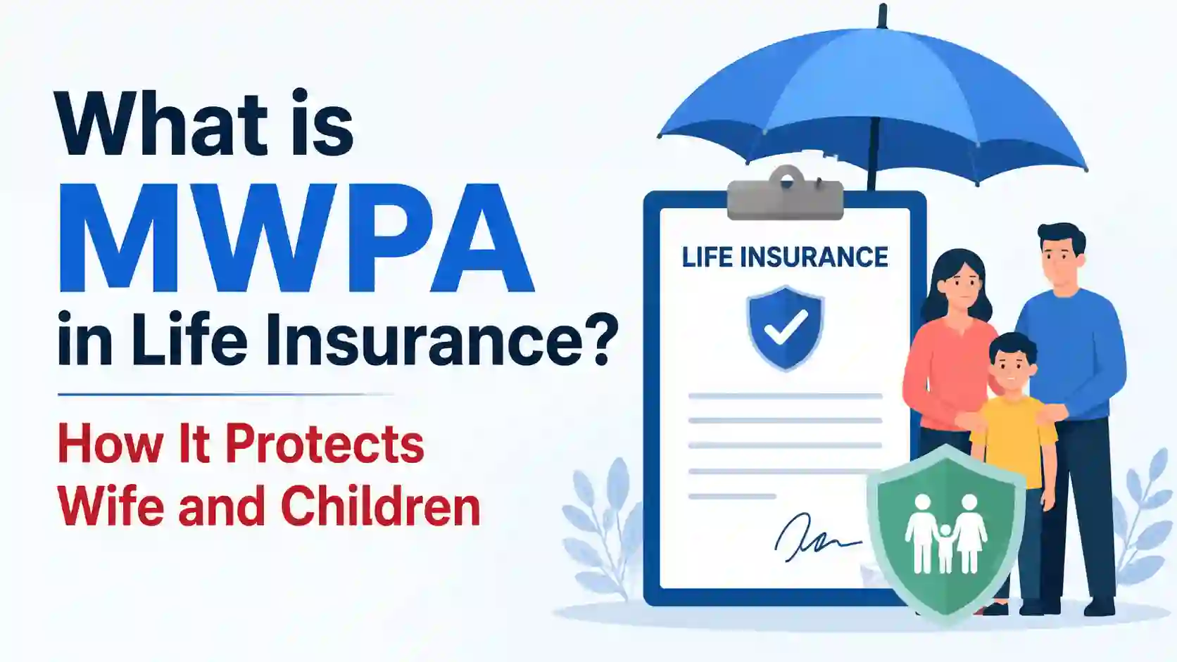 What is MWPA in Life Insurance? How It Protects Wife and Children