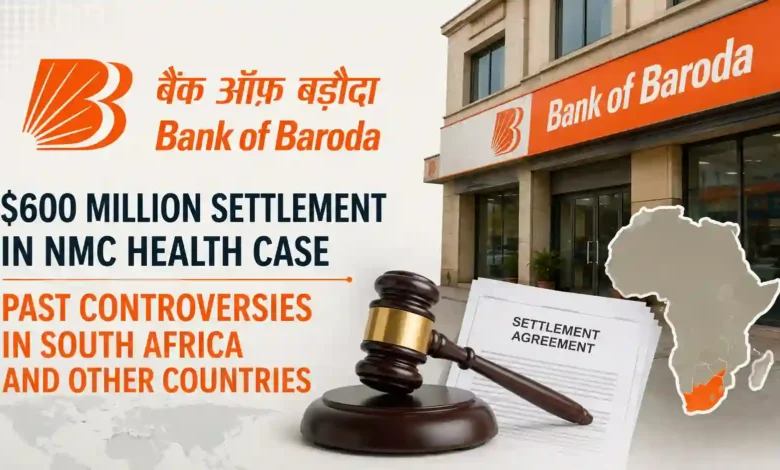 Bank of Baroda's Overseas Controversies Back in Focus After $600 Million NMC Health Settlement