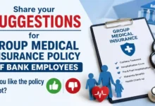 Share your suggestions for Group Medical Insurance Policy of Bank Employees
