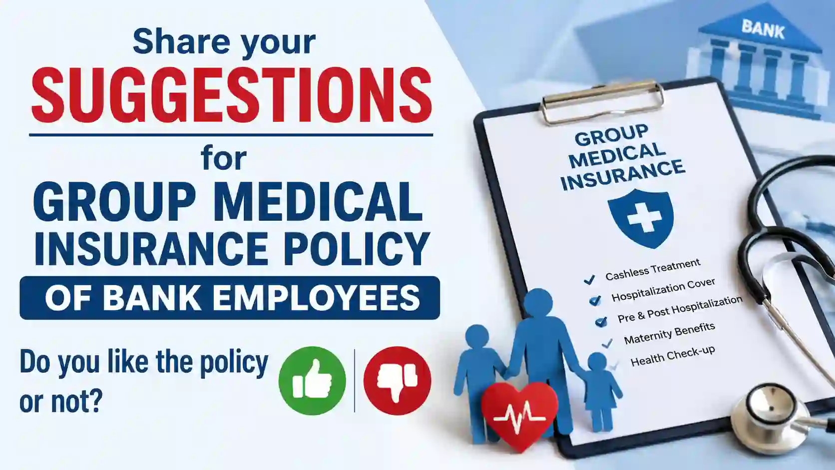 Share your suggestions for Group Medical Insurance Policy of Bank Employees
