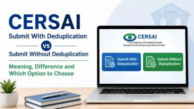 CERSAI Submit With Deduplication vs Without Deduplication Explained