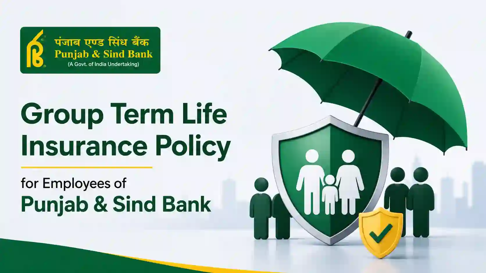 Group Term Life Insurance Policy for Employees of Punjab & Sind Bank