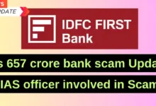 Rs 657 crore bank scam: IAS officer involved in Scam, Account opened in IDFC Bank without following Rules