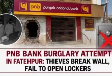 PNB Bank Burglary Attempt in Fatehpur: Thieves Break Wall, Fail to Open Lockers
