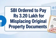 SBI Ordered to Pay Rs 3.20 Lakh for Misplacing Original Property Documents