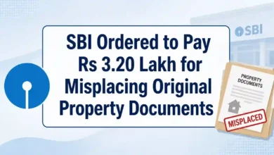 SBI Ordered to Pay Rs 3.20 Lakh for Misplacing Original Property Documents
