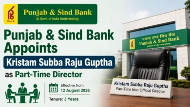 Punjab & Sind Bank Appoints Kristam Subba Raju Guptha as Part-Time Non-Official Director for 3 Years