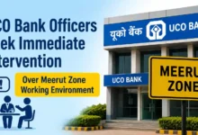 UCO Bank Officers Seek Immediate Intervention Over Meerut Zone Working Environment