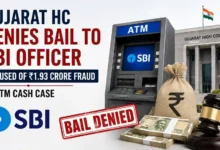 Gujarat HC Denies Bail to SBI Officer Accused of ₹1.93 Crore Fraud in ATM Cash Case