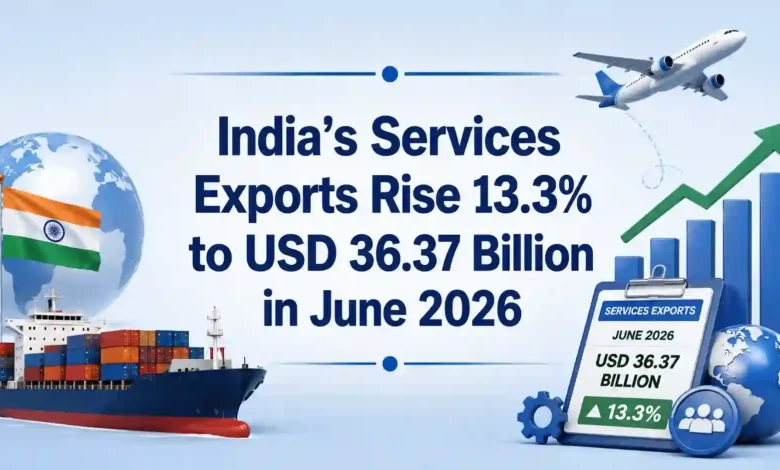 India’s Services Exports Rise 13.3% to USD 36.37 Billion in June 2026