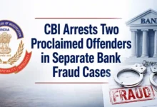 CBI Arrests Two Proclaimed Offenders in Separate Bank Fraud Cases
