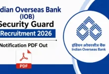 Indian Overseas Bank (IOB) Security Guard Recruitment 2026 Notification PDF Out