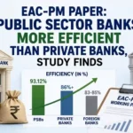 EAC-PM Paper: Public Sector Banks More Efficient Than Private Banks, Study Finds