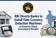RBI Directs Banks to Install Fake Currency Detection Machines at Branches Along International Borders