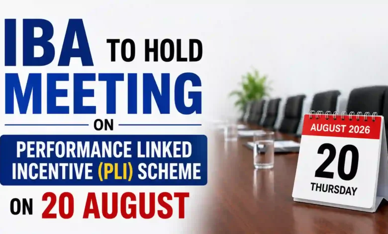IBA to Hold Meeting on Performance Linked Incentive (PLI) Scheme on 20 August