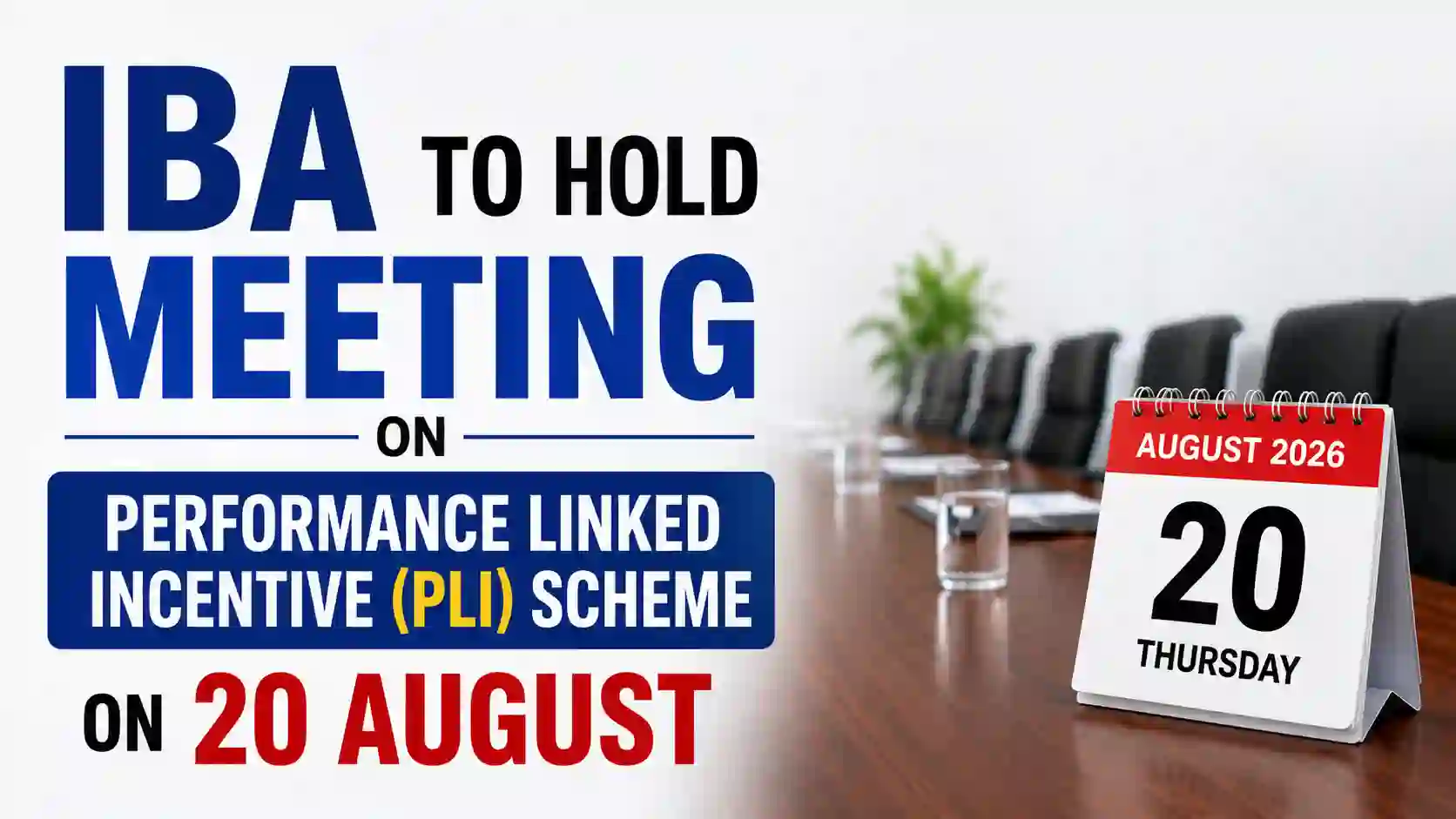IBA to Hold Meeting on Performance Linked Incentive (PLI) Scheme on 20 August