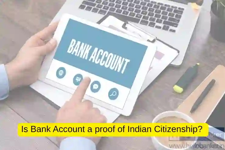 Is Bank Account a proof of Indian Citizenship? Read what high court said