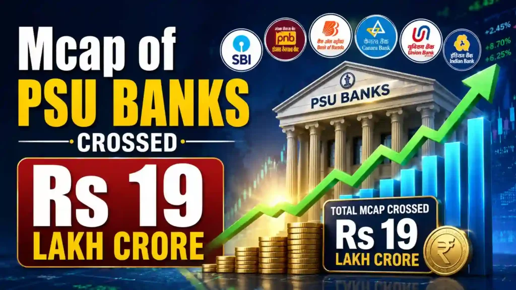 Mcap of PSU Banks crossed Rs 19 lakh crore as of 14 August 2026