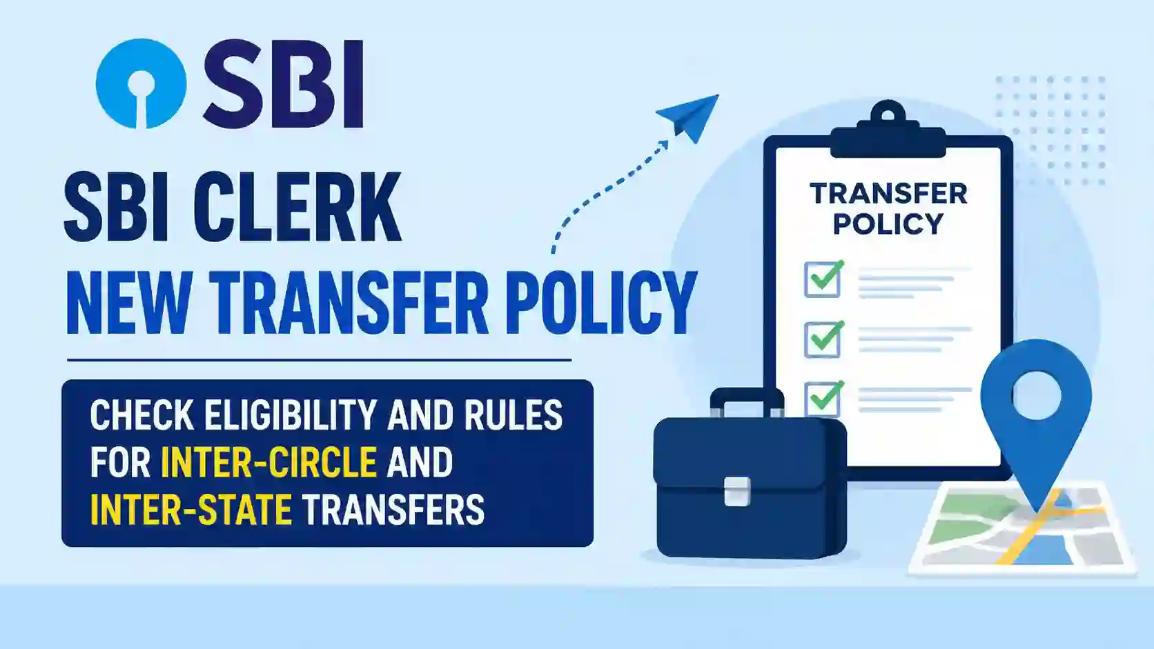 SBI Clerk New Transfer Policy: Check Eligibility and Rules for SBI Clerk Inter-Circle and Inter-State Transfers