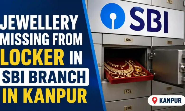 Jewellery missing from Locker in SBI Branch in Kanpur