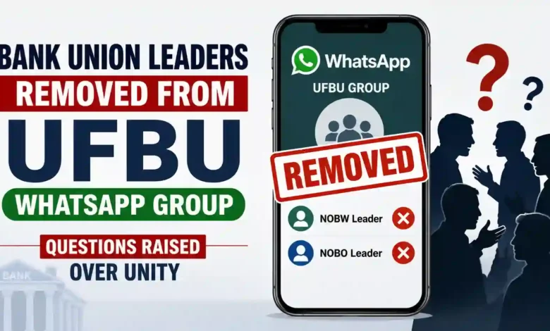 Bank Union Leaders Removed From UFBU WhatsApp Group, Questions raised Over Unity