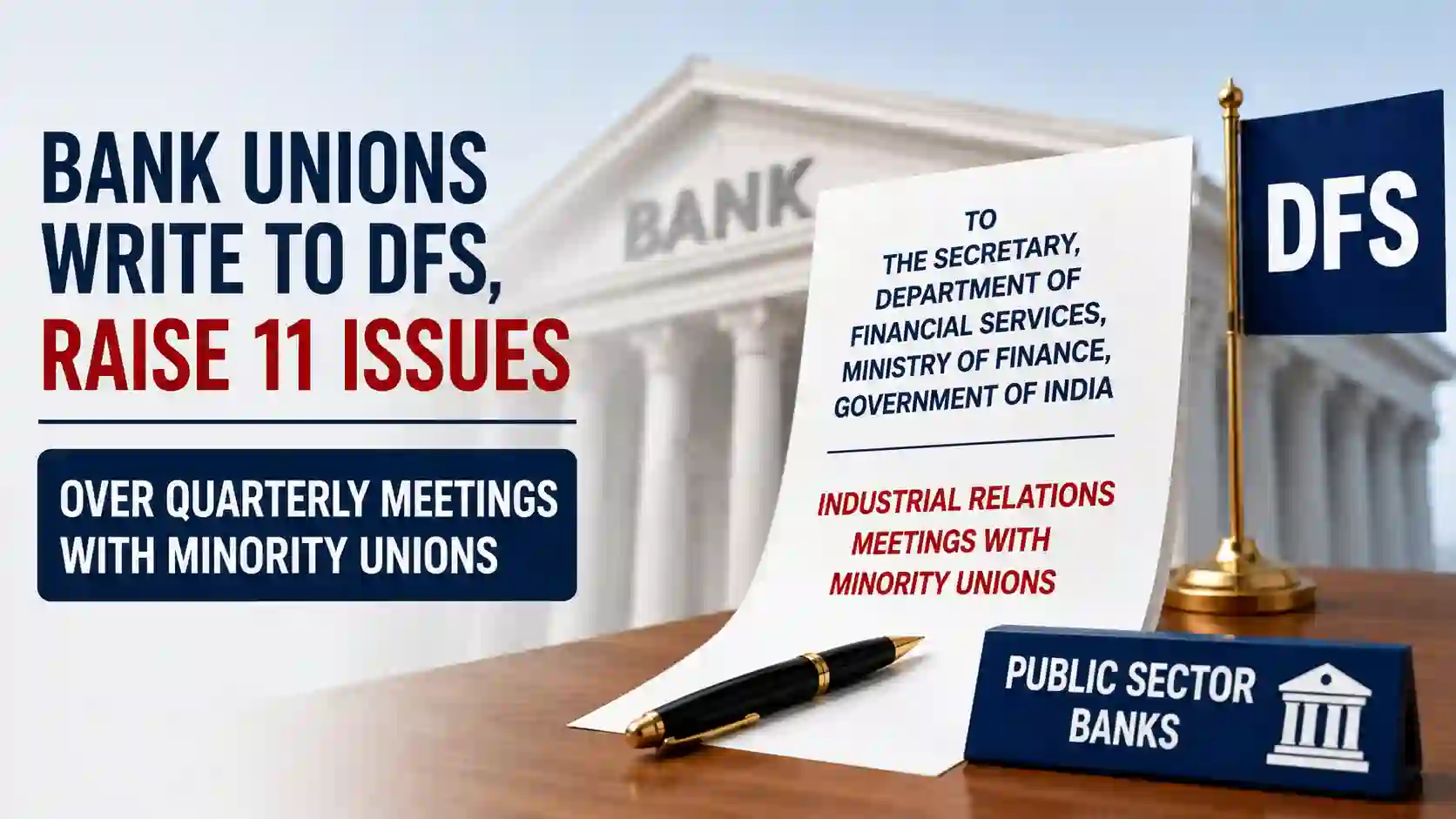 Bank Unions Raise 11 Key Issues Over DFS Order on Quarterly Meetings With Minority Unions