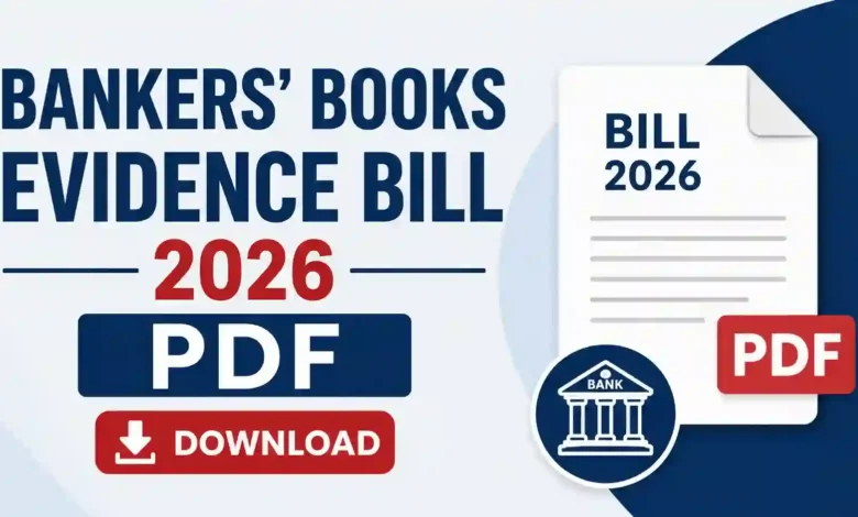 Bankers’ Books Evidence Bill 2026 PDF