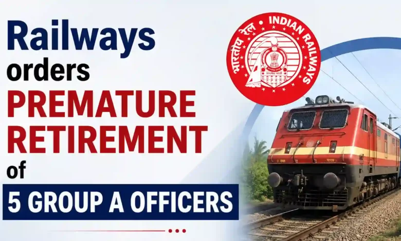Railways orders premature retirement of 5 Group A officers