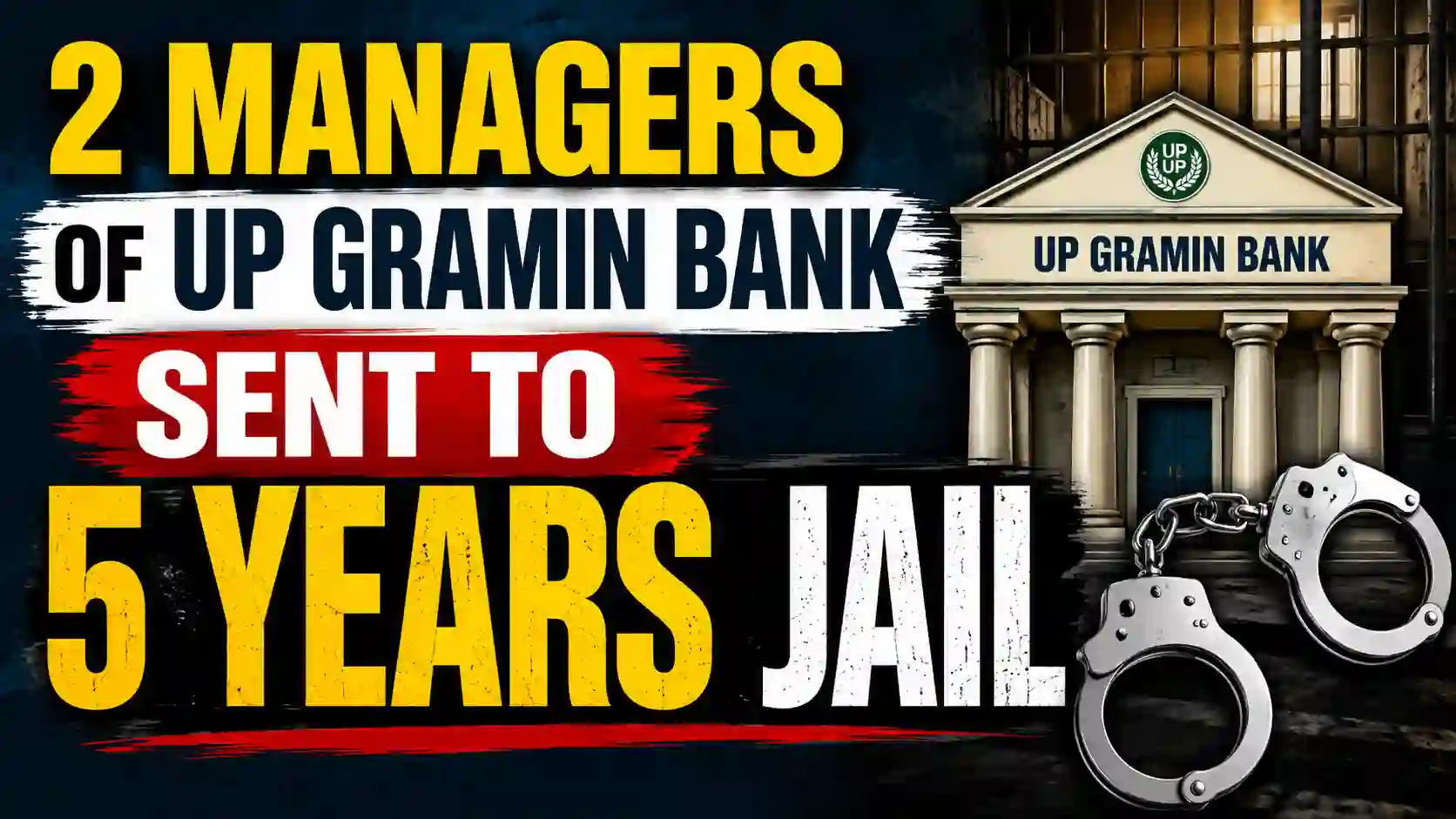 UP Gramin Bank Managers sent to 5 years Jail for demanding Bribe in KCC Loans