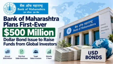 Bank of Maharashtra Plans First-Ever $500 Million Dollar Bond Issue to Raise Funds from Global Investors