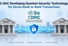 C-DAC Developing Quantum Security Technology for Secure Bank-to-Bank Transactions