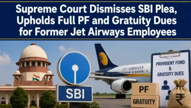 Supreme Court Dismisses SBI Plea, Upholds Full PF and Gratuity Dues for Former Jet Airways Employees