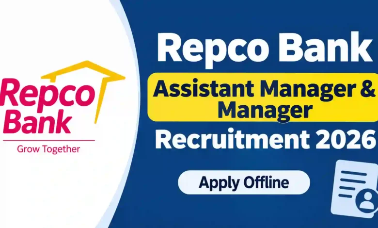 Repco Bank Recruitment 2026: Apply Offline for Assistant Manager & Manager Posts
