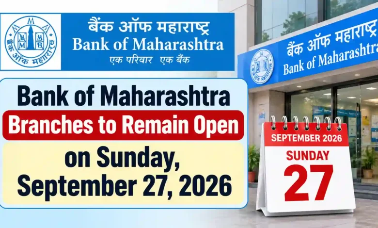 Bank of Maharashtra Branches to Remain Open on Sunday, September 27, 2026