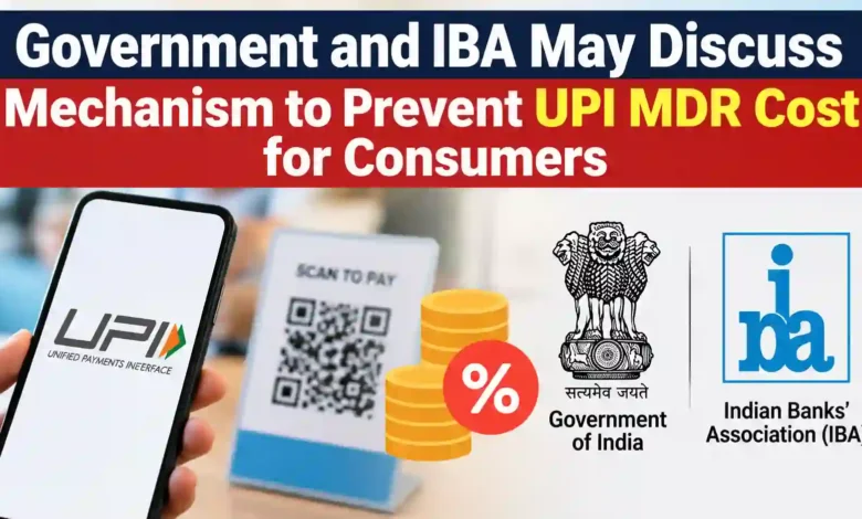 Government and IBA May Discuss Mechanism to Prevent UPI MDR Cost for Consumers
