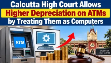 Calcutta High Court Allows Higher Depreciation on ATMs by Treating Them as Computers