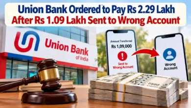 Union Bank Ordered to Pay Rs 2.29 Lakh After Rs 1.09 Lakh Sent to Wrong Account