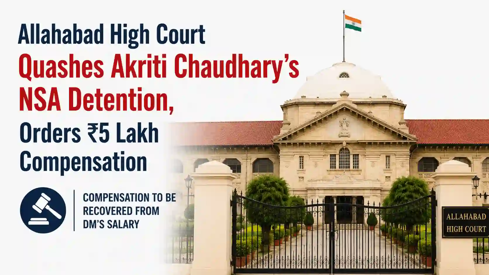Allahabad High Court Quashes Akriti Chaudhary’s NSA Detention, Orders DM to pay Rs 5 Lakh from her salary