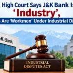 J&K High Court Says J&K Bank Is an ‘Industry’, Employees Are ‘Workmen’ Under Industrial Disputes Act