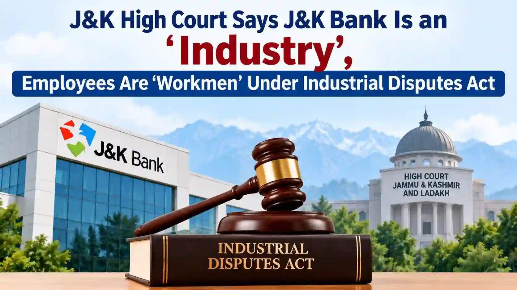 Bank Employees Are ‘Workmen’ Under Industrial Disputes Act