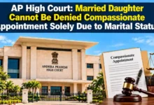 AP High Court: Married Daughter Cannot Be Denied Compassionate Appointment Solely Due to Marital Status