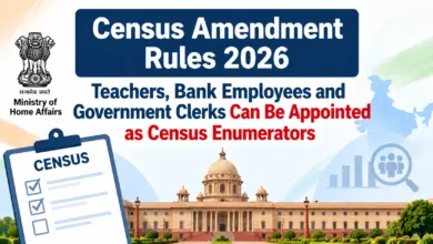 Census Amendment Rules 2026: Teachers, Bank Employees and Government Clerks Can Be Appointed as Census Enumerators