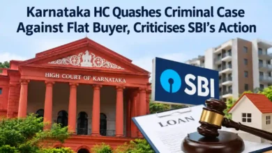 Karnataka HC Quashes Criminal Case Against Flat Buyer, Criticises SBI’s Action