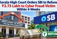 Kerala High Court Orders SBI to Refund ₹3.73 Lakh to Cyber Fraud Victim Within 4 Weeks