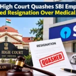 Patna High Court Quashes SBI Employee’s Deemed Resignation Over Medical Leave