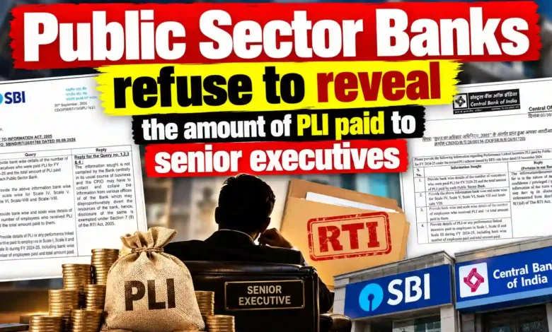 Public Sector Banks refuse to reveal the amount of PLI paid to senior executives
