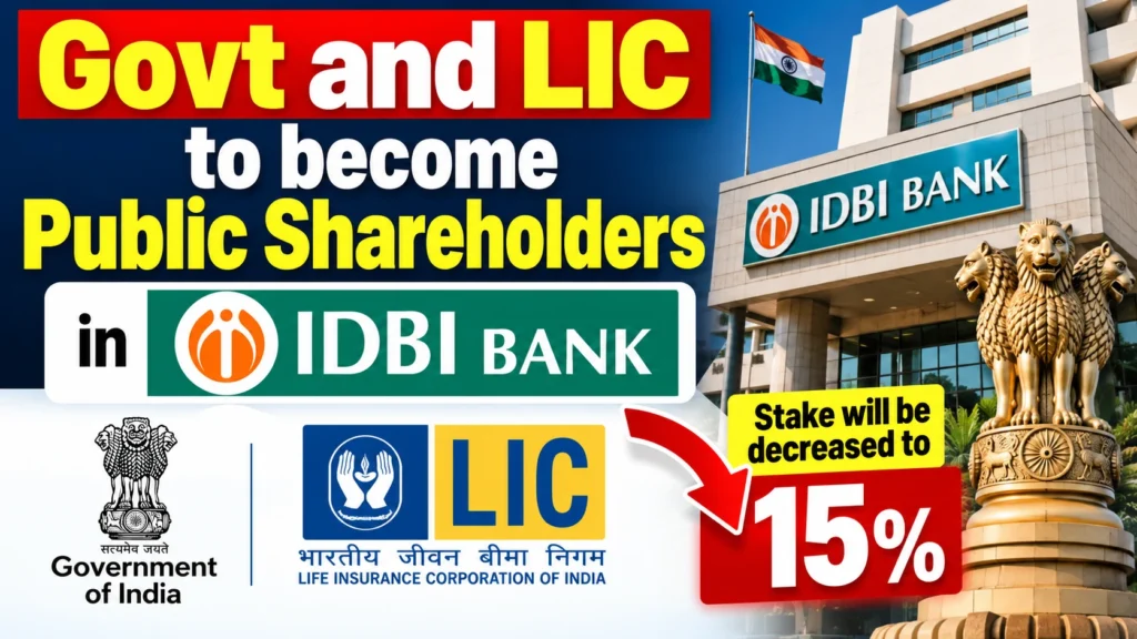 Govt and LIC to become Public Shareholders in IDBI Bank, Stake will be decreased to 15%